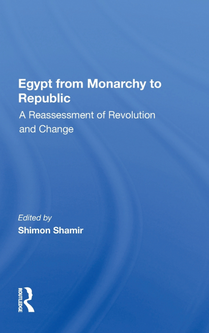 Egypt From Monarchy To Republic