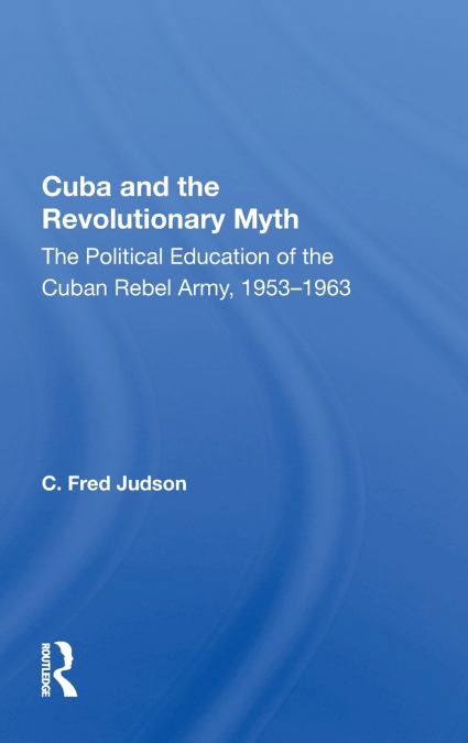 Cuba And The Revolutionary Myth