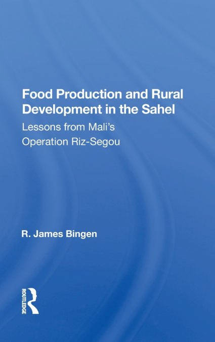 Food Production and Rural Development in the Sahel