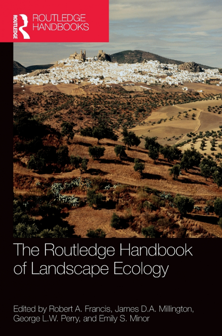 The Routledge Handbook of Landscape Ecology