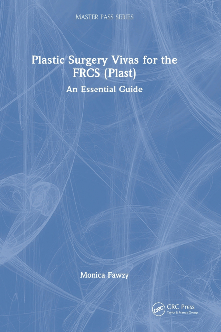 Plastic Surgery Vivas for the FRCS (Plast)