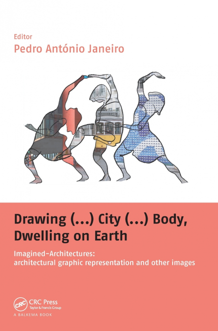 Drawing (...) City (...) Body, Dwelling on Earth
