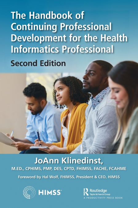 The Handbook of Continuing Professional Development for the Health Informatics Professional