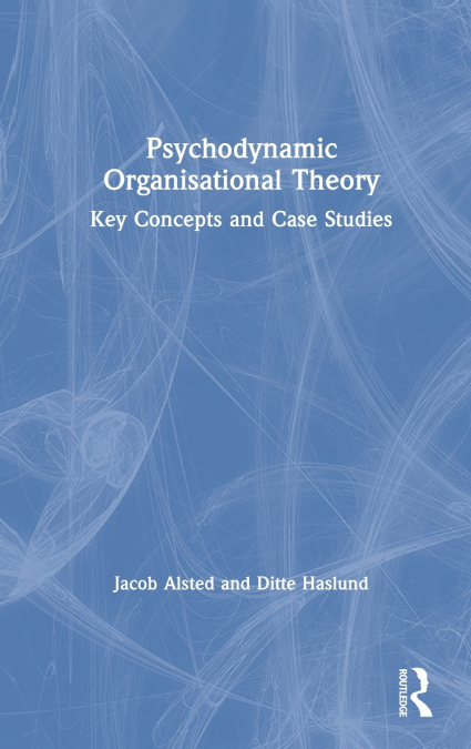 Psychodynamic Organisational Theory