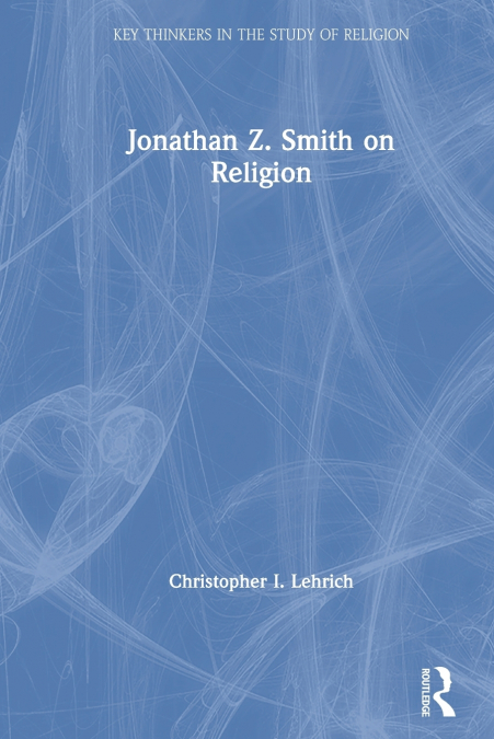 Jonathan Z. Smith on Religion