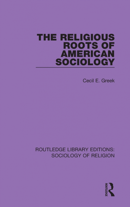 The Religious Roots of American Sociology