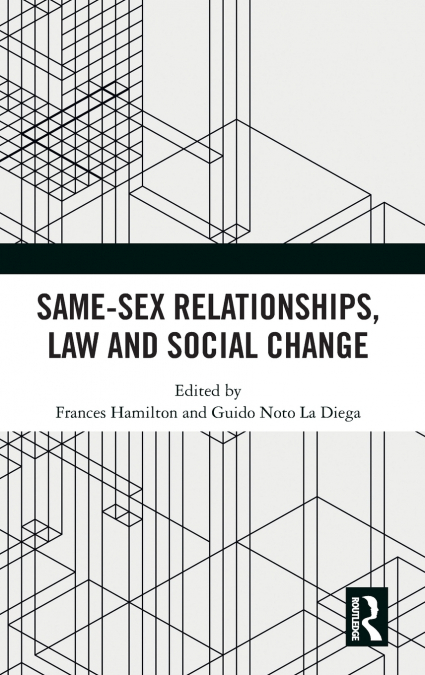 Same-Sex Relationships, Law and Social Change