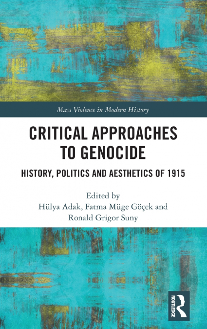 Critical Approaches to Genocide