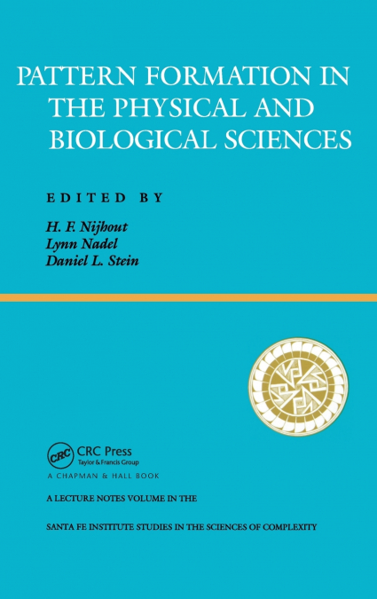 Pattern Formation In The Physical And Biological Sciences