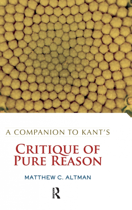 A Companion to Kant’s Critique of Pure Reason