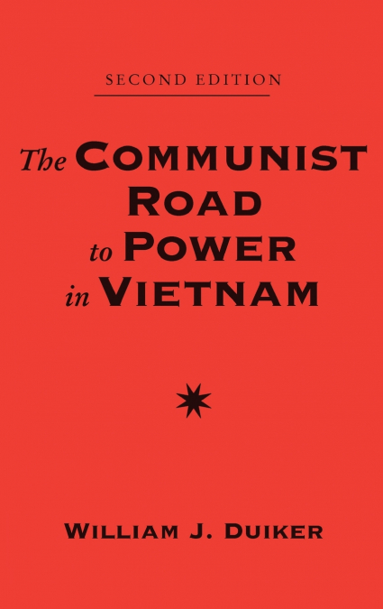 The Communist Road To Power In Vietnam