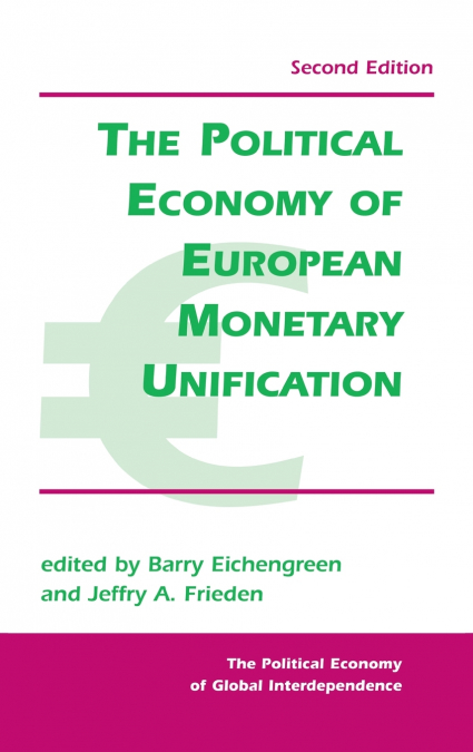 The Political Economy Of European Monetary Unification