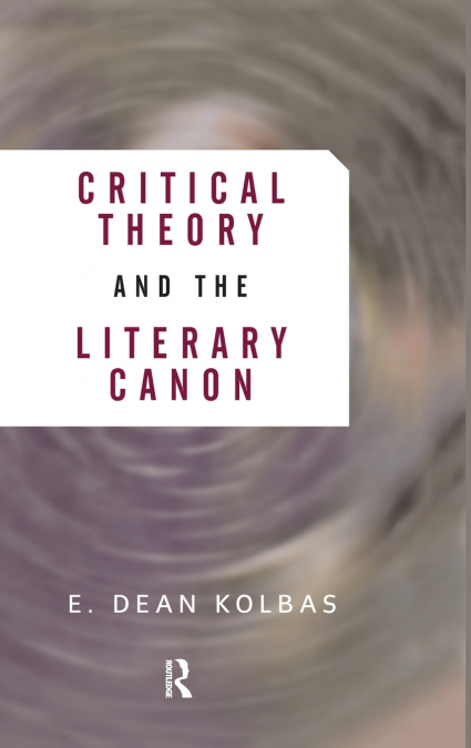 Critical Theory And The Literary Canon