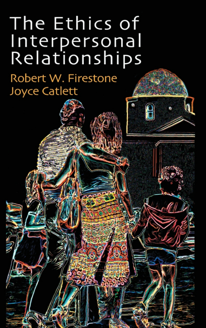 The Ethics of Interpersonal Relationships
