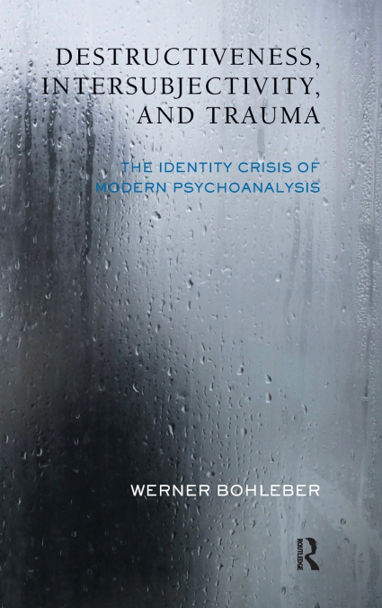 Destructiveness, Intersubjectivity and Trauma