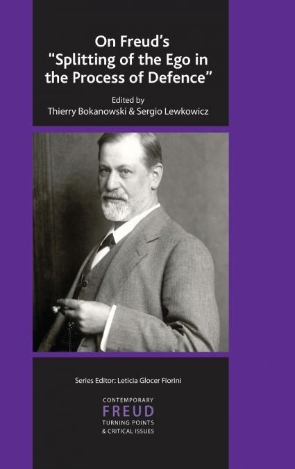 On Freud’s Splitting of the Ego in the Process of Defence