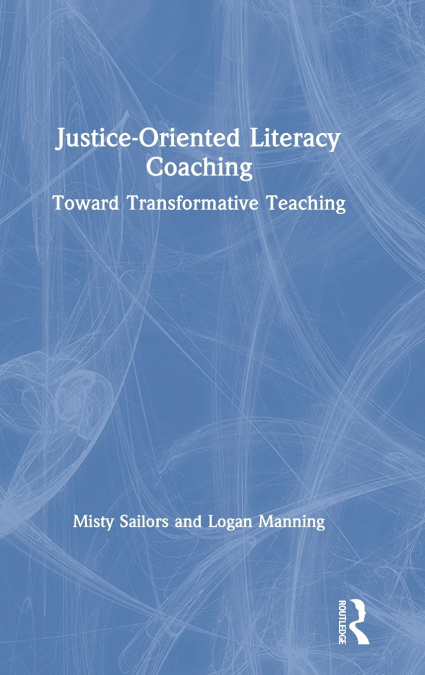 Justice-Oriented Literacy Coaching