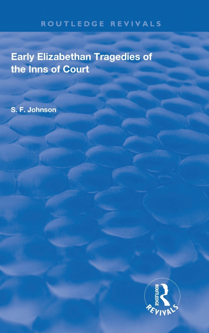 Early Elizabethan Tragedies of the Inns of Court