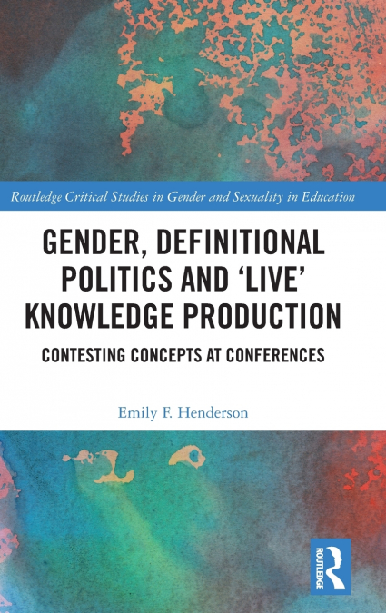 Gender, Definitional Politics and ’Live’ Knowledge Production