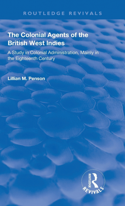 The Colonial Agents of the British West Indies