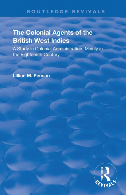 The Colonial Agents of the British West Indies