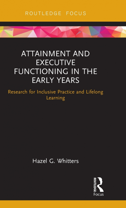 Attainment and Executive Functioning in the Early Years