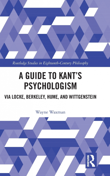 A Guide to Kant’s Psychologism