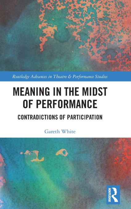 Meaning in the Midst of Performance