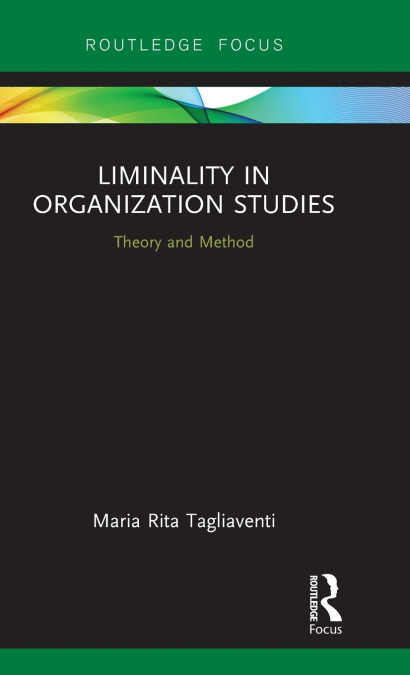 Liminality in Organization Studies