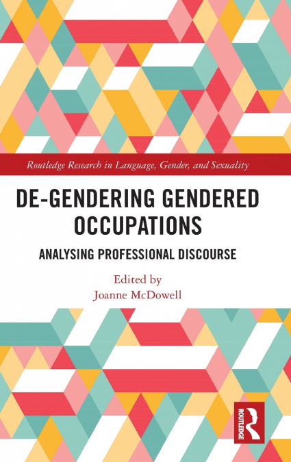 De-Gendering Gendered Occupations