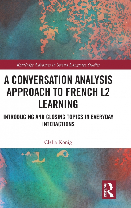 A Conversation Analysis Approach to French L2 Learning