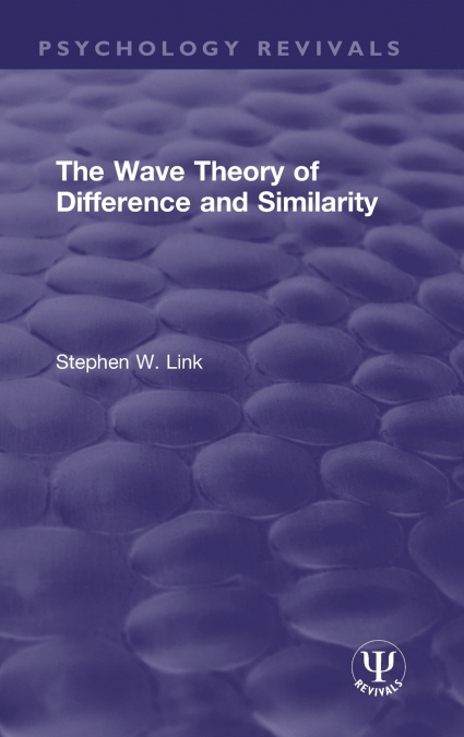 The Wave Theory of Difference and Similarity