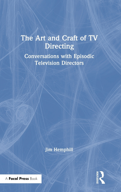 The Art and Craft of TV Directing