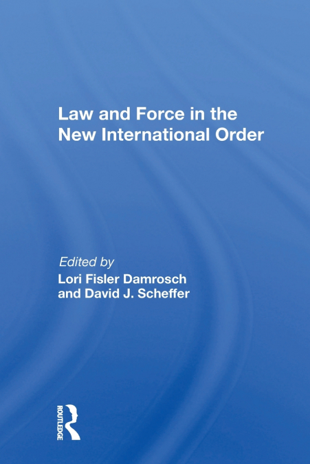 Law and Force in the New International Order
