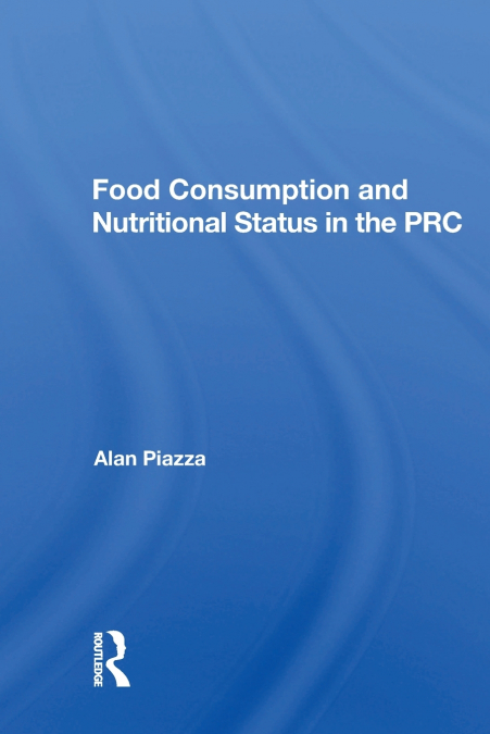 Food Consumption And Nutritional Status In The Prc