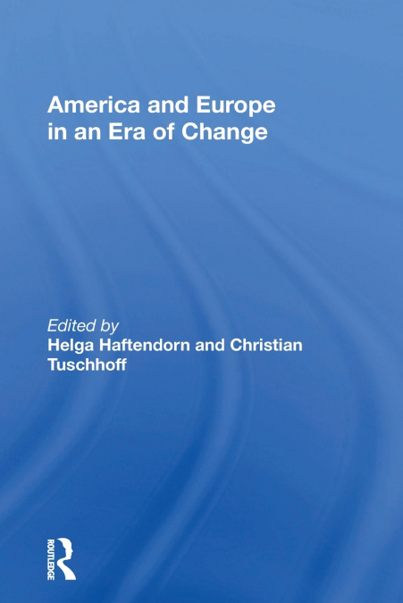 America and Europe in an Era of Change