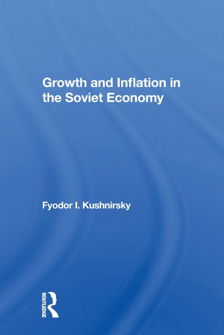 Growth And Inflation In The Soviet Economy