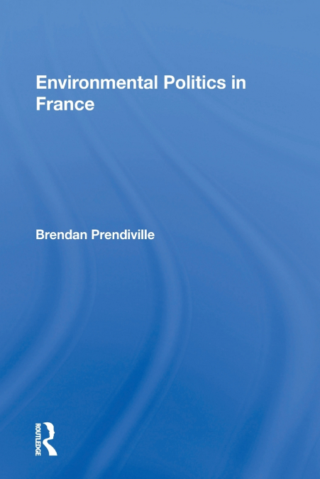 Environmental Politics In France