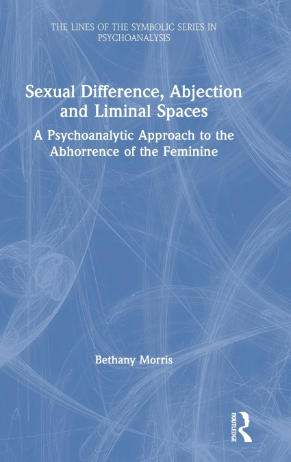 Sexual Difference, Abjection and Liminal Spaces