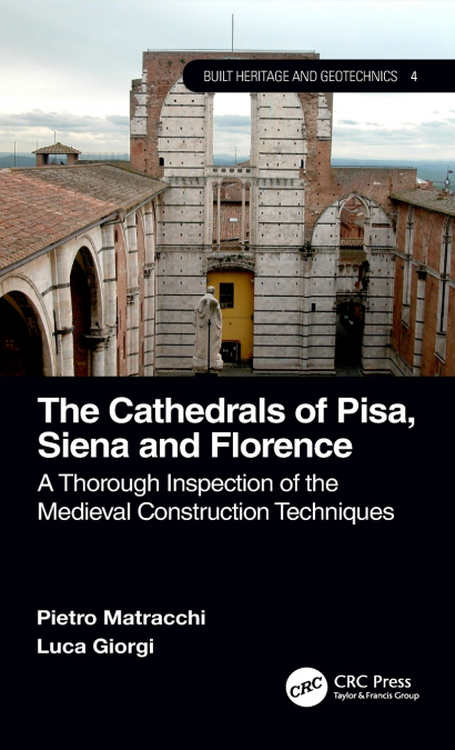 The Cathedrals of Pisa, Siena and Florence