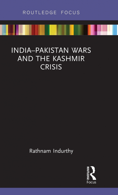 India-Pakistan Wars and the Kashmir Crisis