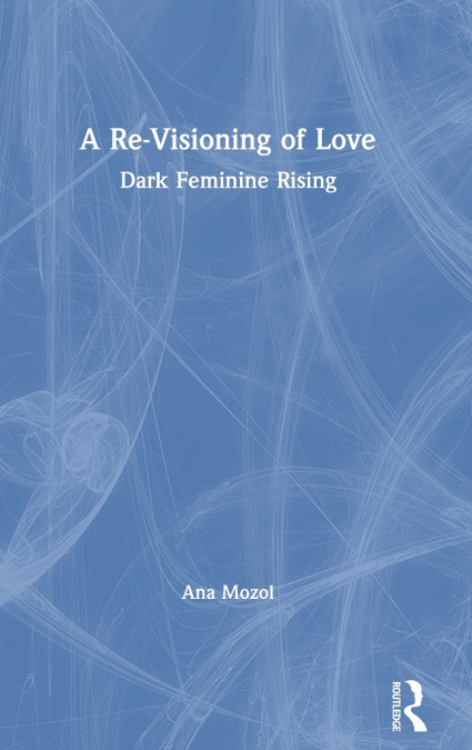 A Re-Visioning of Love
