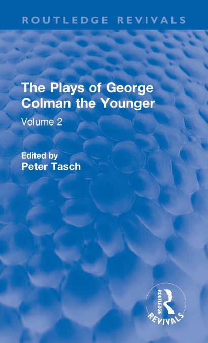 The Plays of George Colman the Younger