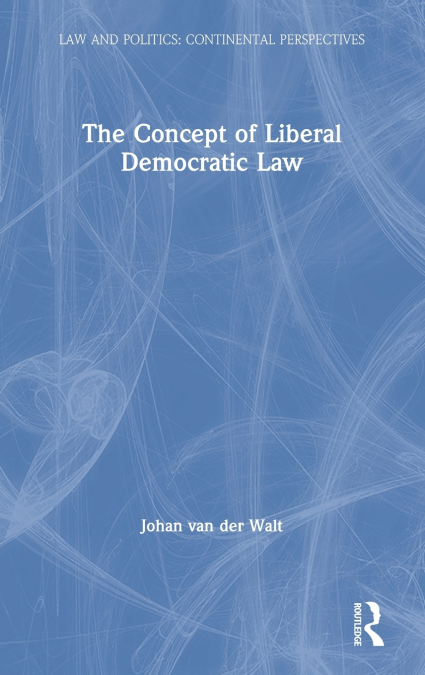 The Concept of Liberal Democratic Law