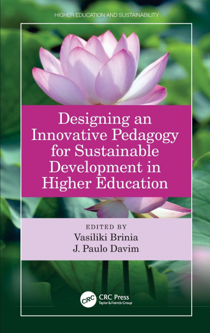 Designing an Innovative Pedagogy for Sustainable Development in Higher Education