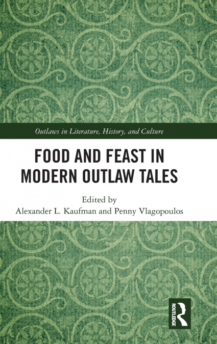 Food and Feast in Modern Outlaw Tales