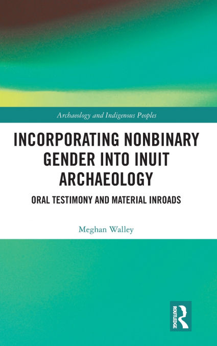 Incorporating Nonbinary Gender into Inuit Archaeology