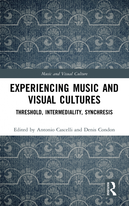 Experiencing Music and Visual Cultures