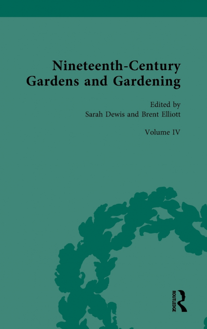 Nineteenth-Century Gardens and Gardening