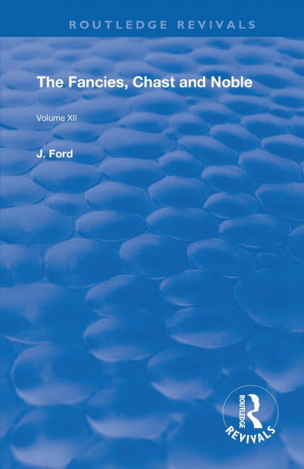 The Fancies, Chaste and Noble